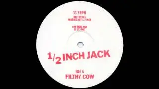 1/2 Inch Jack - ‎Filthy Cow