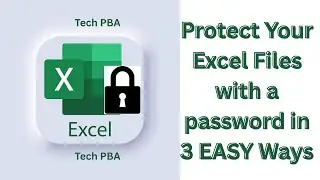 How to Protect Your Excel Files with a password in 3 EASY Ways | Microsoft Excel Tutorials