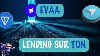 🌊 Evaa sur TON - Tutoriel lending sur la blockchain de Telegram - Comment ça marche ?!