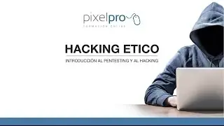 Hacking &Eacute;tico y Pentesting