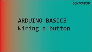 Arduino Basics: How to wire a button