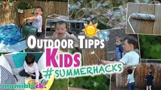 7 Outdoor Ideen f&uuml;r Kinder 🌴☀️| Summer Hacks | mamiblock