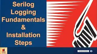 Serilog  Logging Course - Video # 1 | Serilog Fundamentals & Installation in .NET Core  | #logging |