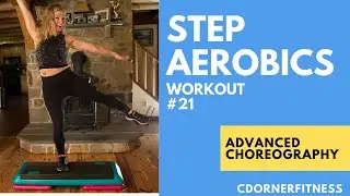 Fast and Fun Advanced Step Aerobics Workout! Old School Step! 139 bpm #21