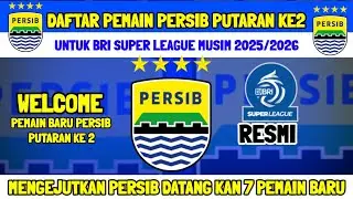 RESMI‼️PERSIB DATANGKAN 7 PEMAIN BARU UNTUK PUTARAN KE2 BRI SUPER LEAGUE - KABAR PERSIB TERBARU