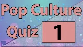 Pop Culture Quiz | Number 1 | QuizMe