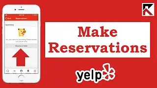 How To Make Reservations On Yelp App