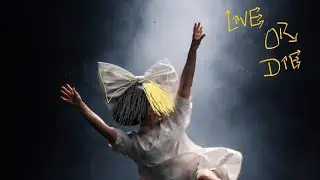Live Or Die - Sia  (unreleased)