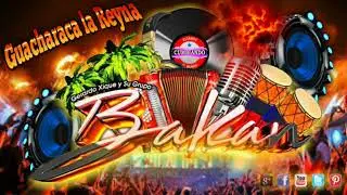 Guacharaca la Reina de la Cumbia * Exito Sonidero * Gerardo Xique y su Ritmo Bakan