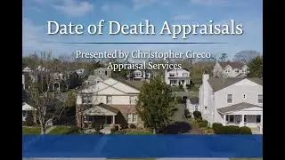 What Is a Date of Death Appraisal? | Estate & Probate Real Estate Valuation