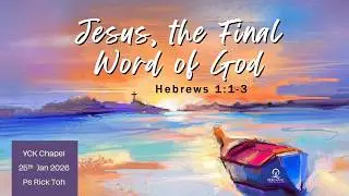 Jesus, the Final Word of God (Hebrew 1:1-3)