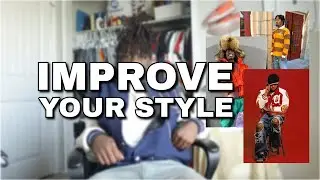 EASIEST Ways to improve Your style in 2024 (100% PROOF)