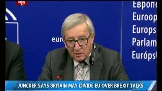 Britain may divide EU over Brexit talks: Jean-Claude Juncker
