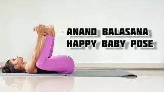 YOGA- Anand Balasana Happy baby pose | Yoga for stress management |  yoga for relaxation and anxiety