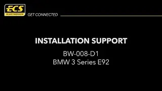 BW-008-D1 BMW 3 Series E92 Installation Support - ECS Electronics