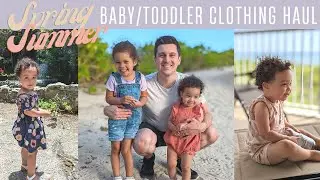 BABY/TODDLER SPRING & SUMMER HAUL | GIRL CLOTHING HAUL