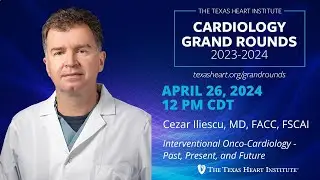 Cezar A. Iliescu, MD | Interventional Onco-Cardiology - Past, Present, and Future