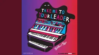 Take Me To Your Leader (feat. Dances With White Girls)