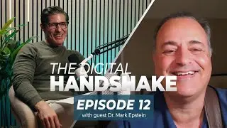 The Digital Handshake Episode 12: Trust Before the Consult with Dr. Mark Epstein
