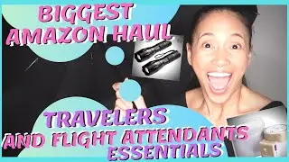 AMAZON HAUL | TRAVELERS AND FLIGHT ATTENDANT ESSENTIALS | Becoming a Flight Attendant | JojoTV