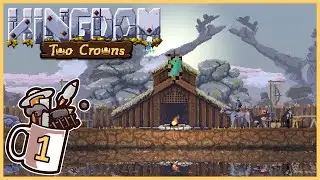 Make It Reign! | Kingdom: Two Crowns #1 - Let's Play / Gameplay