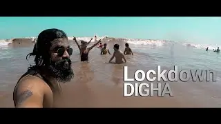 Digha in Lockdown || Digha after Lockdown || Digha Sea Beach || Digha Cinematic Video