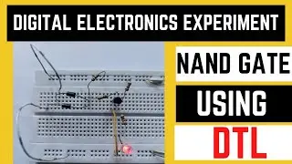 DTL NAND Gate | NAND GATE Using Diode Transistor Logic (DTL)