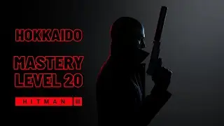 Hitman 3 | Mastery Level 20 | Hokkaido [With Commentary]