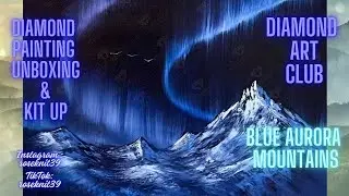 Ep 442: Diamond Painting Unboxing & KitUp - Blue Aurora Mountains #craft #diamondartclub #unboxing