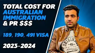 Total Cost for Australian Immigration & Permanent Residency 2024| Expenses for Australian PR Visa