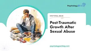 Post-Traumatic Growth After Sexual Abuse - Essay Example