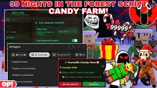 [🎄]99 Nights in the forest OP Candy Farm Script Bring-items/Esp🔥,Godmode✨,Chop/Kill Aura🤩,Auto Scrap