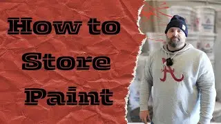 How to Store Paint Correctly | Prevent Paint From Drying, Freezing, or Going Bad