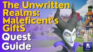 The Unwritten Realms: Руководство по заданию &laquo;Дары Малефисенты&raquo; в Disney Dreamlight Valley