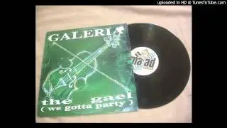 Galeria - The Gael (We Gotta Party) (Fire mix)