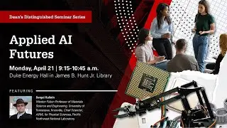 Applied AI Futures Seminar w/Sergei Kalinin: 