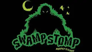 Swamp stomp - Murphy and the Giant
