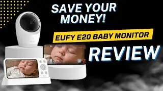 Eufy e20 Baby Monitor - NOT the best on the market. Real Parent Review
