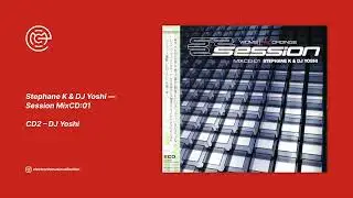 Stephane K & DJ Yoshi - Session MixCD:01 (CD2) (2003)