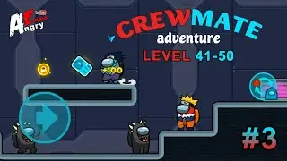 Crewmate Adventure (Early Access) - Gameplay #3 level 41-50 (Android)