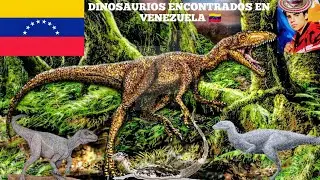 Dinosaurios Encontrados En Venezuela 🇻🇪