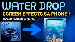 PAANO LAGYAN NG WATER DROP SCREEN EFFECTS ANG CELLPHONE MO|WATER DROP LIVE WALLPAPER |bagwis hopeTV