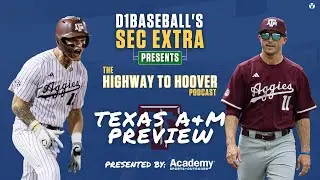 Highway to Hoover: Texas A&M Baseball 2026 Season Preview