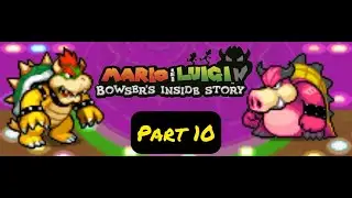 Mario & Luigi Bowser's Inside Story: Part 10