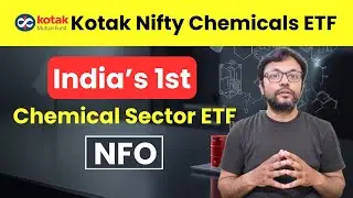 India&rsquo;s 1st Chemical Sector ETF NFO Launch by  Kotak Mutual Fund AMC #moneynestbyvarunsingh 