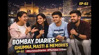 Bombay Diaries | Ghumna, Masti & Memories | EP-02 #BombayDiaries #MumbaiVibes