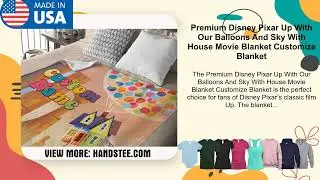 Premium Disney Pixar Up With Our Balloons And Sky With House Movie Blanket Customize Blanket
