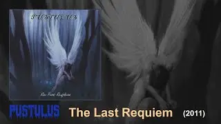 PUSTULUS - The Last Requiem (2011)
