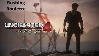 Uncharted 4 : A Thief's End | Trophy : Rushing Roulette | Arabic Voice | Road to Platinum Trophy