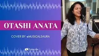✨OTASHI ANATA🥳COVER BY @MUSICAL5AURA #love #music #song #singer #india 